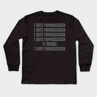 Programming Hate and Programming love Kids Long Sleeve T-Shirt
